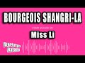 Miss Li Bourgeois Shangri La Karaoke Version