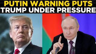Vladimir Putin LIVE: Putin’s Warning Puts Trump On Edge Amid Global Tensions | World News