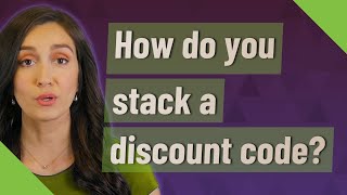 How do you stack a discount code? Net Worth