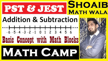 PST JEST Chapter 2.1 Addition and Subtraction using a Number Line with Math Blocks --- MATH CAMP