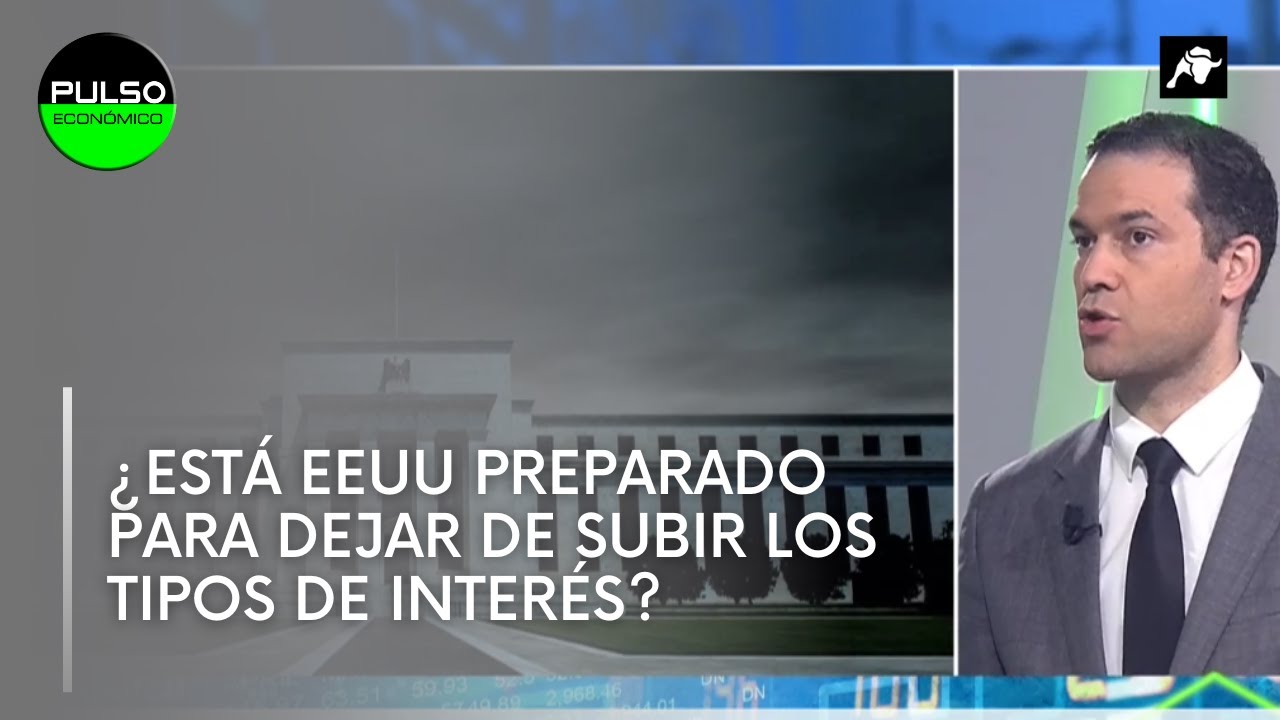 ¿Está EEUU preparado para dejar de subir los tipos de interés? - YouTube