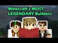 Minecraft&#39;s MOST LEGENDARY Building YouTubers...