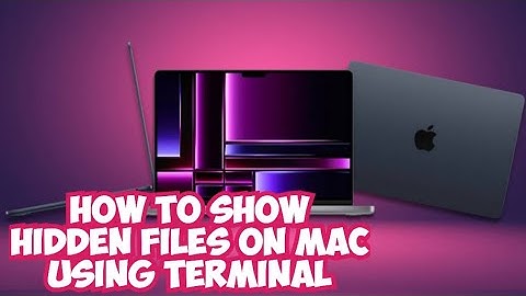 How to show hidden file on mac using terminal