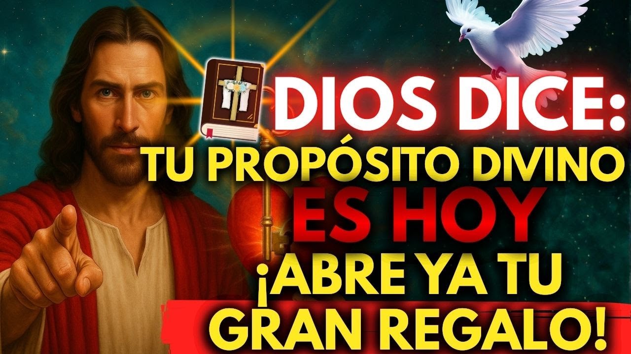 ✨ DIOS DICE: TU PROPÓSITO DIVINO ES HOY… ¡ABRE YA TU GRAN REGALO! 🎁