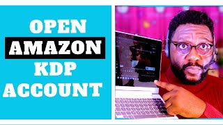 How to Open & Verify Amazon KDP Account That Receives and Can Withdraw