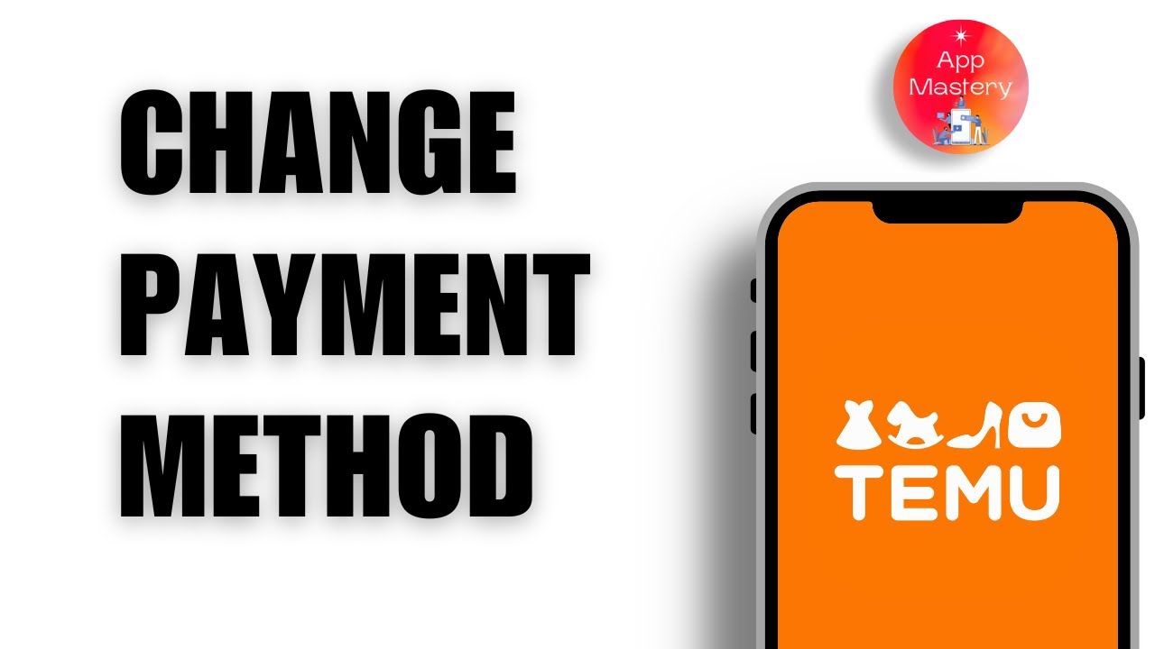 Temu Updated Method How to Change Payment Method on Temu Application Update Payment Method ...