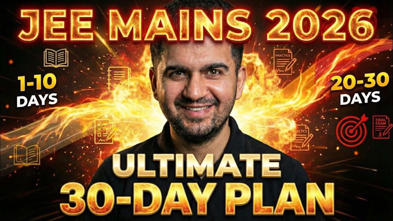 JEE Main 2026 : Last 30 Days Fight Back Plan 🔥 | Score 150+ Strategy ...