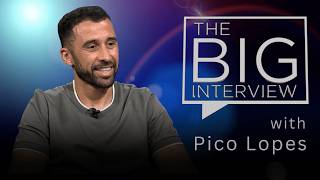The Big Interview with Pico Lopes