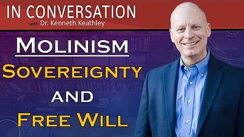 Molinism with Dr. Kenneth Keathley