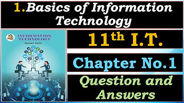 ☑️1.Basics of Information Technology |📘Class 11th I.T. | ✅Chapter No. 1 Answers | ✨WOFA