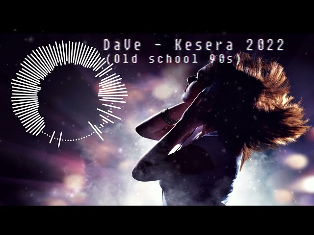 DaVe - Kesera 2022