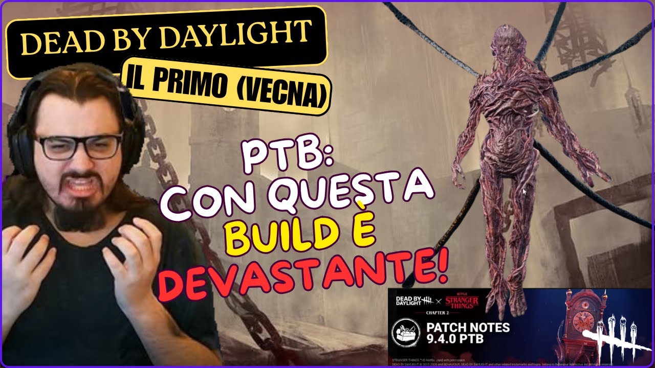 PTB: CON QUESTA BUILD E' DEVASTANTE! - DBD ITA Gameplay Killer IL PRIMO (Vecna)