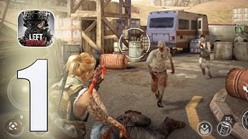 Left to Survive:Zombie Games -Official Trailer - Gameplay Walkthrough Part 1 - (iOS , Android)