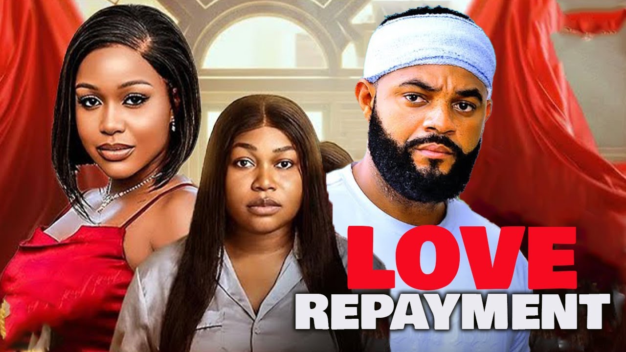 love-repayment-uche-montana-ruth-kadiri-stephen-odimgbe-2026-new