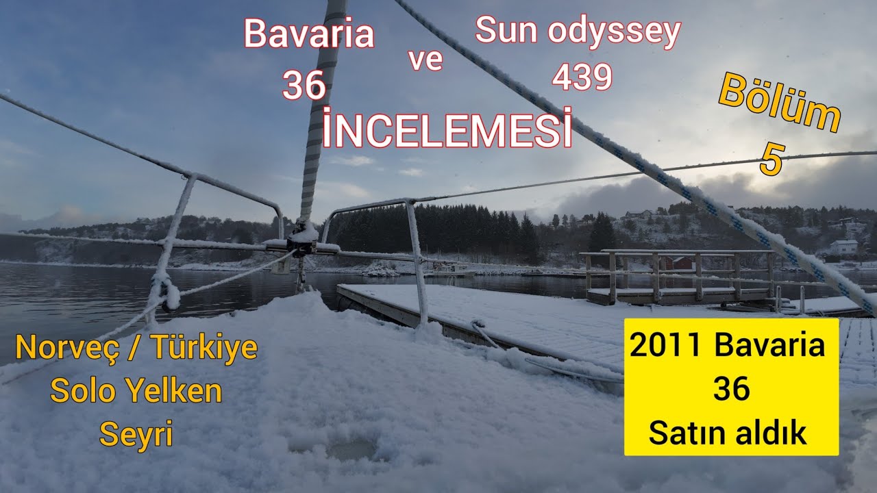 Norveç / Türkiye Solo Yelken Seyri 5. Bölüm