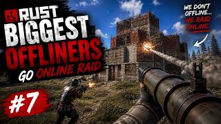 RUST - BIGGEST OFFLINERS GO ONLINE RAID #7