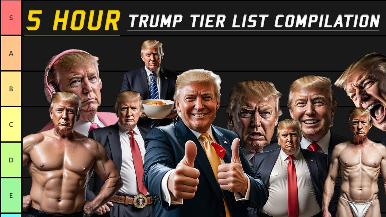 5 HOUR TRUMP TIER LIST COMPILATION