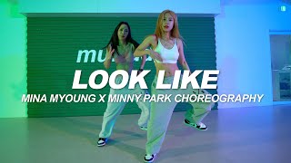 DJ Blue - Look Like | Mina Myoung X Minny park Choreography