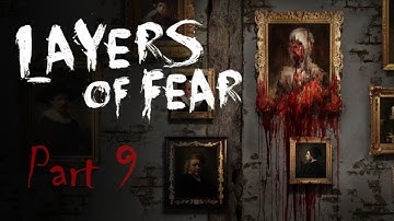Layers of Fear walkthrough part 9: Going in circles