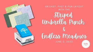 Easy, Fast &amp; FUN Layout with Creative Memories Striped Umbrella Punch and Endless Meadows!