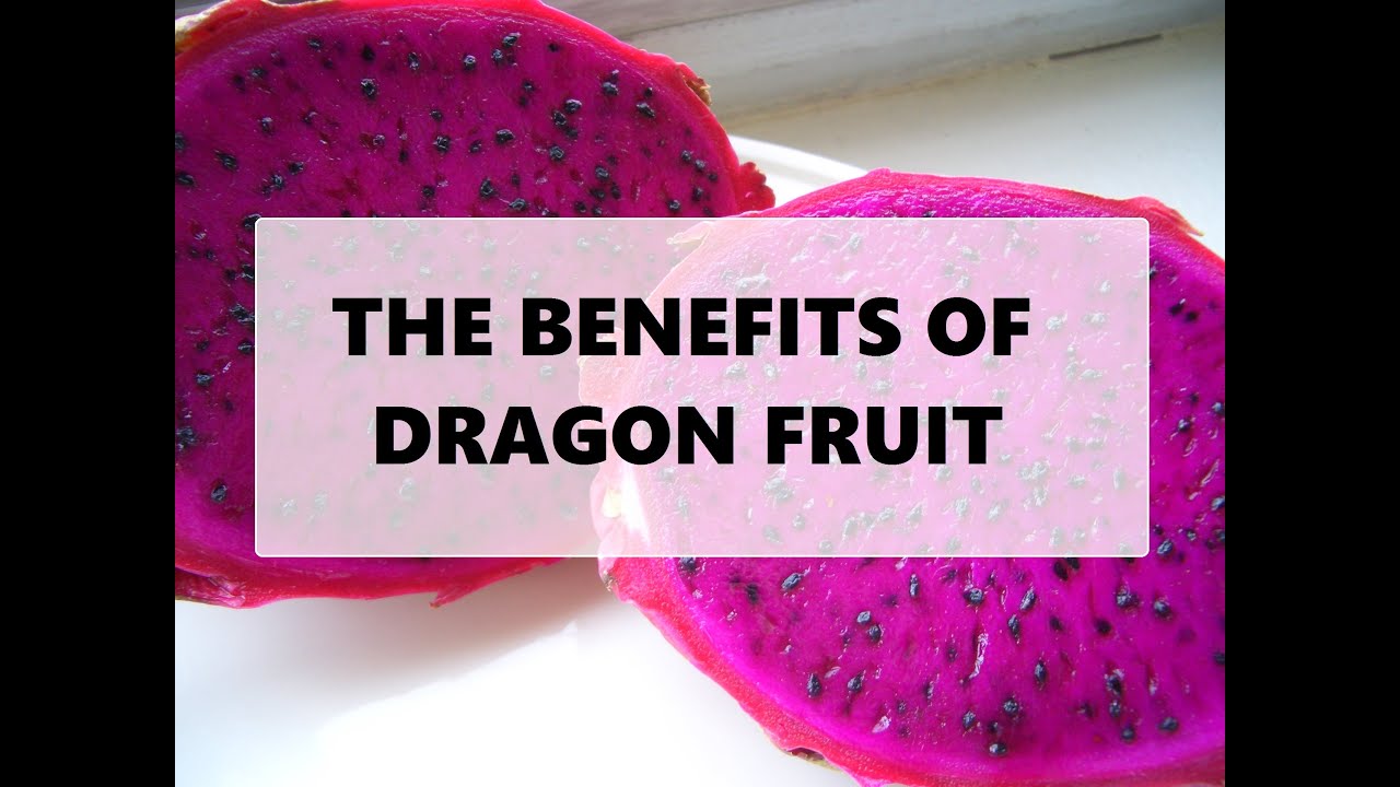What are the benefits of dragon fruit? YouTube