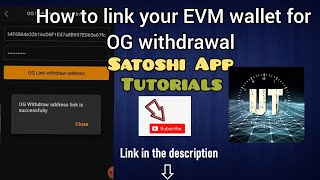 How to link EVM wallet to Satoshi app for OG withdrawal | step by step guide.