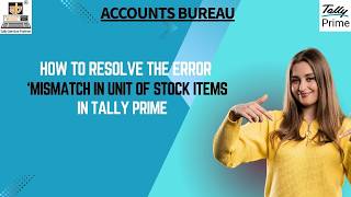 How to resolve the error 'Mismatch in Unit of Stock Items' in Tally Prime