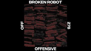 Broken Robot - Offensive