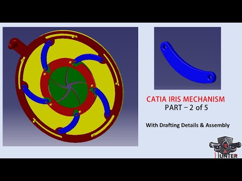 IRIS MECHANISM IN CATIA - PART 2 of 5 (with Drafting Details)