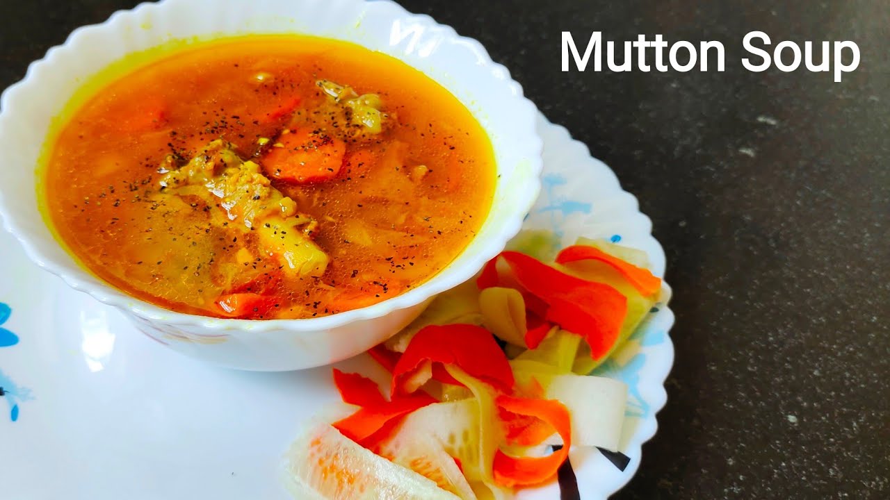 Mutton Soup Recipe How To Make Mutton Soup Soup By Chef Shailaja