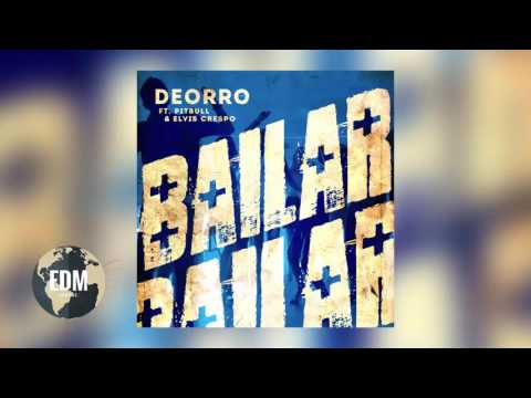 Deorro - Bailar feat. Pitbull  Elvis Crespo (Original Mix)
