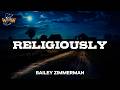 Bailey Zimmerman - Religiously (Lyrics)