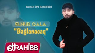 Elnur Qala - BAĞLANACAQ / 2019 (Official Music)