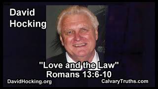 Romans 13:6-10 - Love and the Law - Pastor David Hocking - Bible Studies