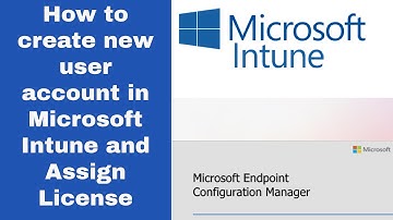 How to create new user account in Microsoft Intune and Assign Office 365 License