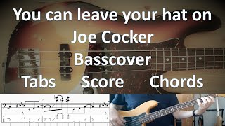 Joe Cocker You can leave your hat on. Bass Cover Tabs Score Notation Chords Transcription