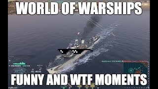 WORLD OF WARSHIPS FUNNY AND WTF MOMENTS
