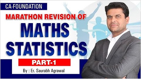 CA-Foundation : Marathon Revision of Maths Statistics Part-1 By Er. Saurabh Agrawal