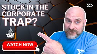 Escape The Corporate Trap: 5 Signs You've Been Lured In...