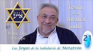 Kabbalah: las Joyas de la sabiduría de Metatrón - clase 21