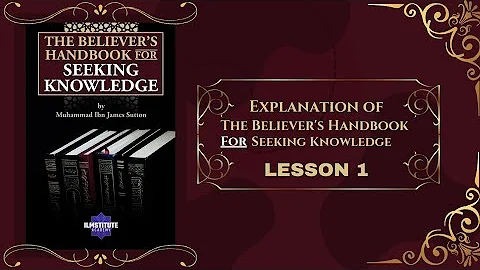 Explanation of the Believer's Handbook for Seeking Knowledge: Lesson 1