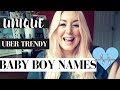 UBER TRENDY & UNIQUE BABY BOY NAMES | SJ STRUM BABY NAME MONDAYS