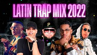 Trap Latino Mix 2022 - Mix Reggaeton 2022  Anuel AA, Ñengo Flow, Bryant Myers, Darell