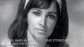 Angel Baby (A Mono To True Stereo Mix) SVM Version- Rosie And The Originals