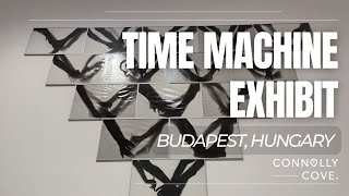 Time Machine Exhibit | Budapest | Hungary | Things To Do In Budapest | Travel Vlog