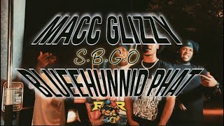 Macc Glizzy x Blueehunnid Phat - S.B.G.O #RiskyRoadRunnaz