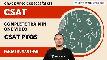 Complete Train in one video | CSAT PYQS | Sanjay Kumar Shah | Let