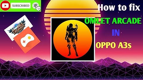 How to fix omlet arcade in oppo a3s|JOEMAR FAMANILA YT