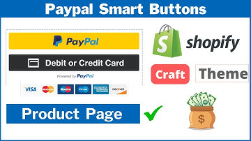 Craft Theme - How to add PayPal Credit & Debit Card Smart buttons in Shopify Product Page