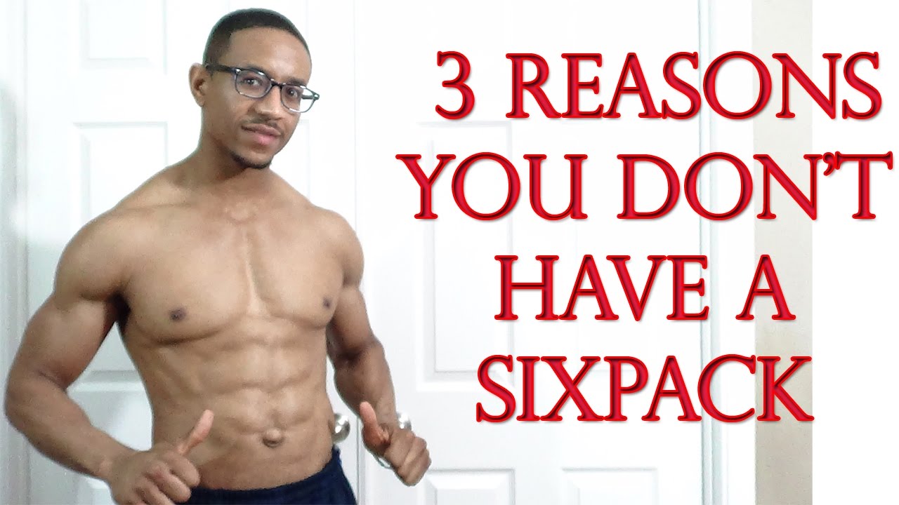 3 Reasons Why You Do Not Have Six Pack Abs YouTube
